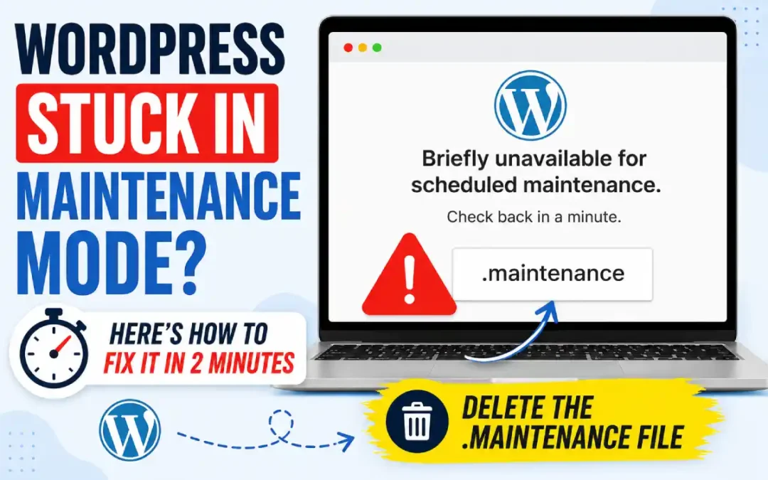 WordPress Stuck in Maintenance Mode? Here’s How to Fix It in 2 Minutes