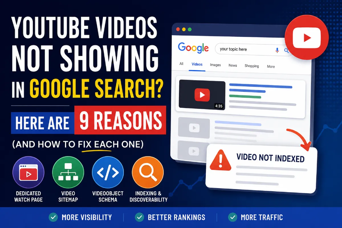 YouTube Videos Not Showing in Google Search? Here Are 9 Reasons (And How to Fix Each One)