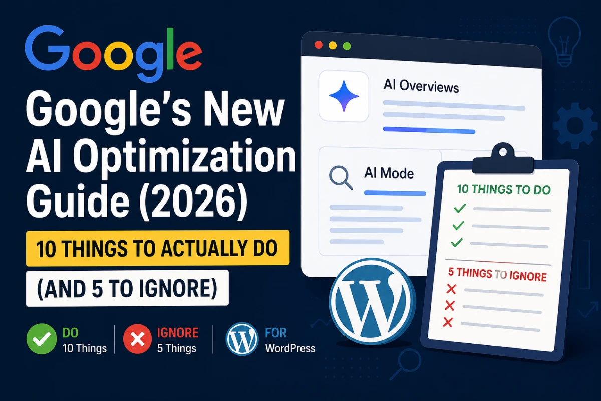Google's New AI Optimization Guide (2026): 10 Things to Do (and 5 to Ignore)