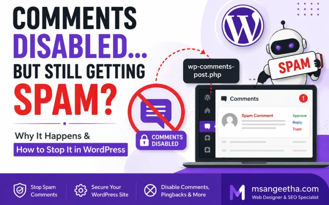 Why Am I Getting Spam Comments Even Though Comments Are Disabled in WordPress?
