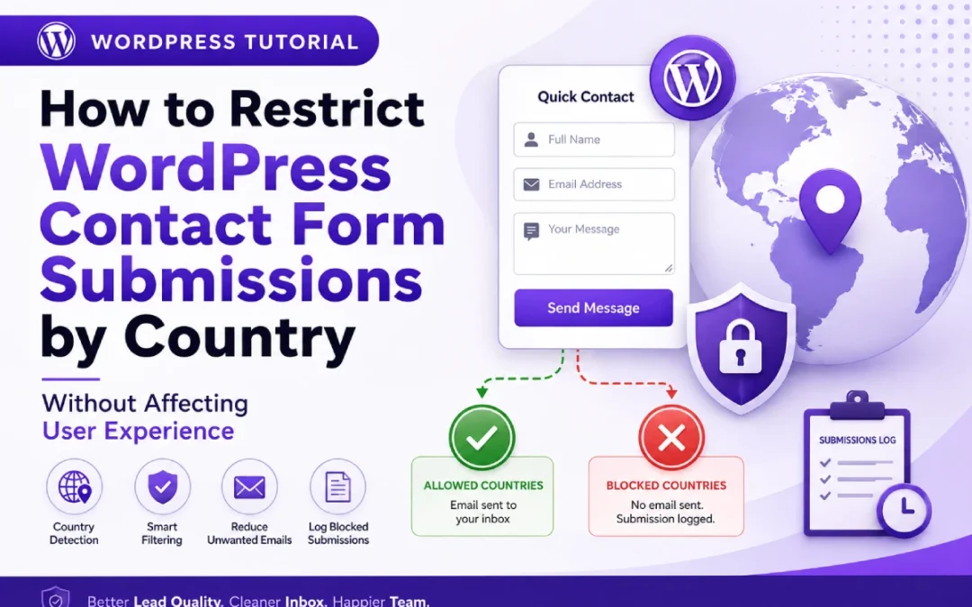 How to Restrict WordPress Contact Form Submissions by Country (Without Affecting User Experience)