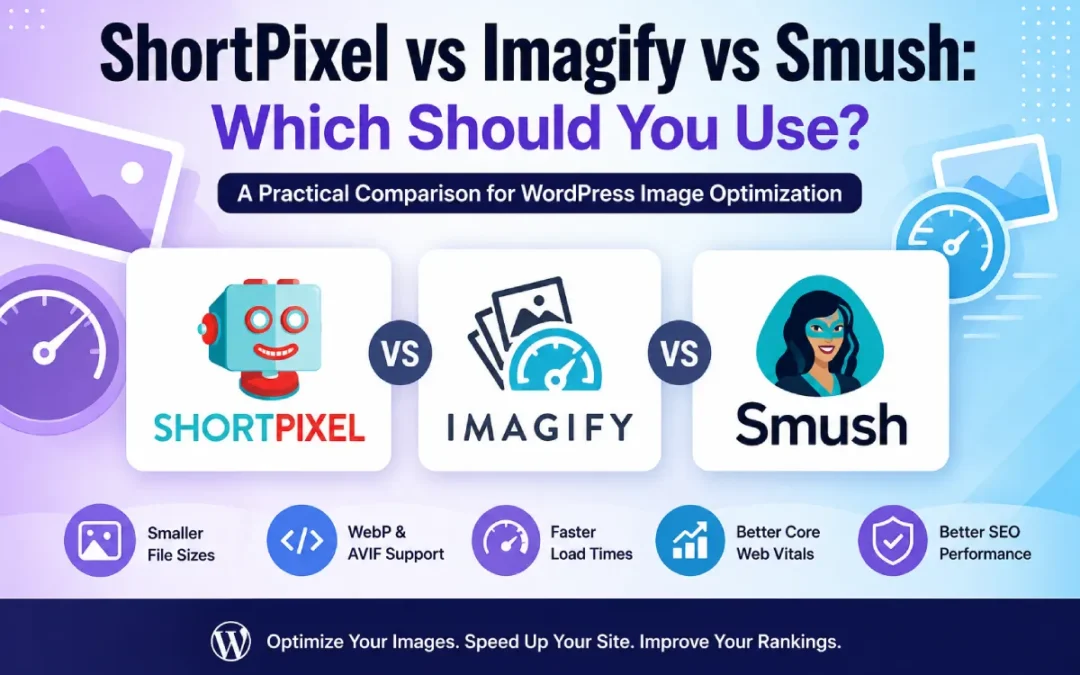 ShortPixel vs Imagify vs Smush: Which Should You Use?