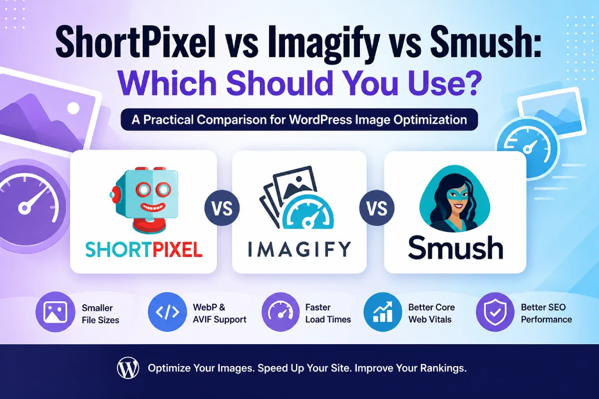 ShortPixel vs Imagify vs Smush: Which Should You Use?