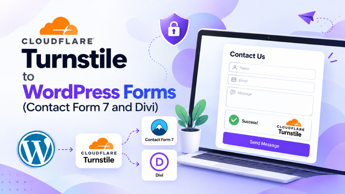 How to Add Cloudflare Turnstile to WordPress Forms (Contact Form 7 and Divi)