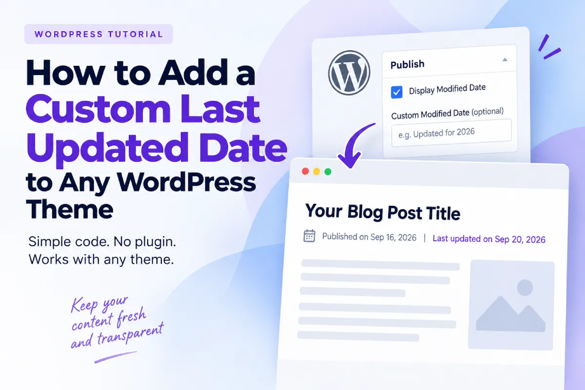 How to Add a Custom Last Updated Date to Any WordPress Theme